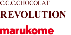C.C.C.CHOCOLAT REVOLUTION marukome