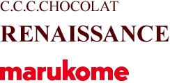 C.C.C.CHOCOLAT RENAISSANCE marukome