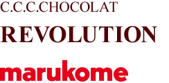 C.C.C.CHOCOLAT REVOLUTION marukome