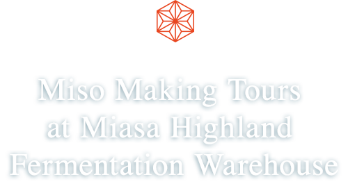 Miso Making Tours at Miasa Highland Fermentation Warehouse