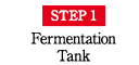 STEP1 Fermentation Tank